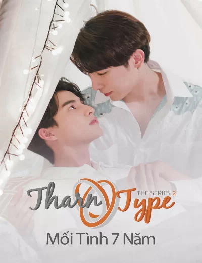 TharnType The Series 2: Mối Tình 7 Năm