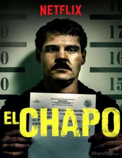 Trùm Ma Túy El Chapo (Phần 3)